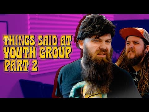 Things Said At Youth Group Part 2