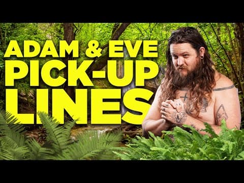 Adam's Pick Up Lines for Eve