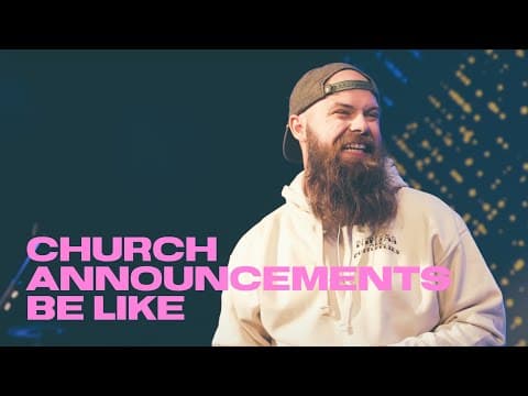 Church Announcements Be Like