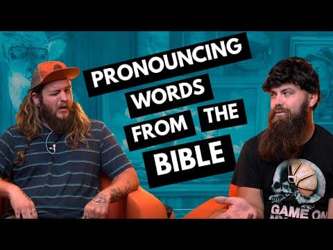 Pronouncing Hard Bible Words with Eric and Marcus