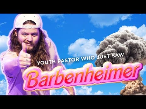 Youth Pastor Who Just Saw Barbenheimer