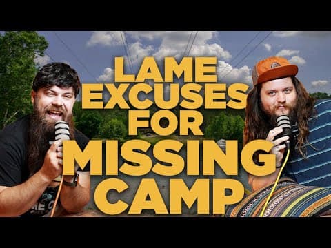 Lame Excuses for Missing Camp