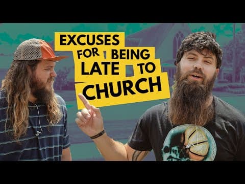 Excuses for Being Late to Church