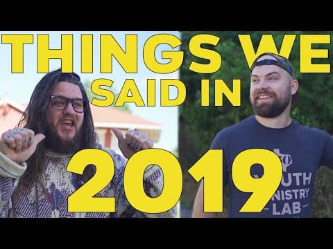 Things We Said in 2019 (Before 2020 Hit)