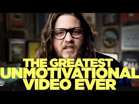 The Greatest UnMotivational Video Ever