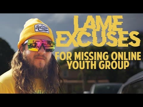 Lame Excuses for Missing Online Youth Group