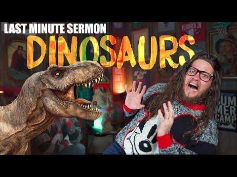 Last Minute Sermon: Dinosaur Edition