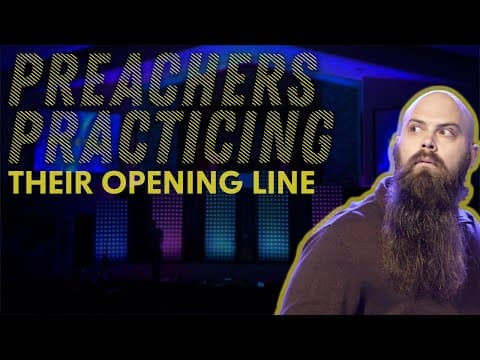 Preachers Practicing Their Opening Lines