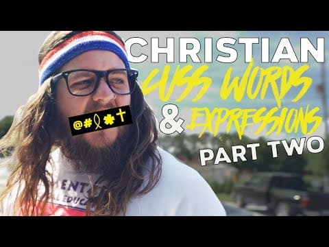 Christian Cuss Words & Expressions Part 2