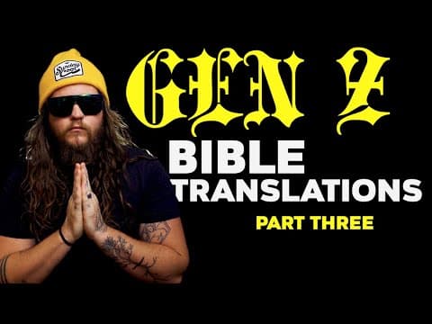 Gen Z Bible Translation: Part Three