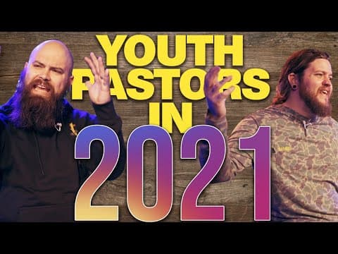 Youth Pastors in 2021 Be Like